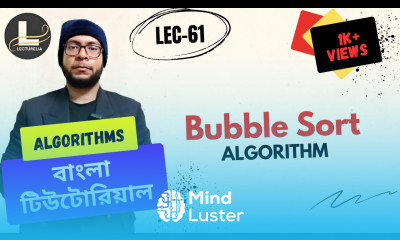  Bubble Sort Algorithm Coding Idea Part 3 বাংলা টিউটোরিয়াল Lecturelia 