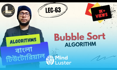  Bubble Sort Algorithm Coding Idea Part 5 বাংলা টিউটোরিয়াল Lecturelia 