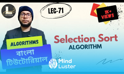  Selection Sort Algorithm Time Complexity Part 3 বাংলা টিউটোরিয়াল Lecturelia 