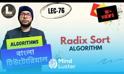  Radix Sort Algorithm Introduction Part 2 বাংলা টিউটোরিয়াল Lecturelia 