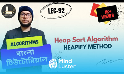  Heap Sort Algorithm Heapify Method বাংলা টিউটোরিয়াল Lecturelia 