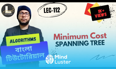  Minimum Cost Spanning Tree Part 2 বাংলা টিউটোরিয়াল Lecturelia 