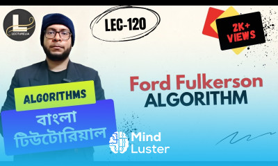  Ford Fulkerson Algorithm Part 2 বাংলা টিউটোরিয়াল Lecturelia 