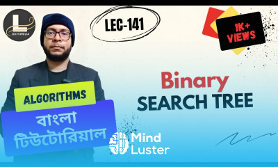  Binary Search Tree Part 1 বাংলা টিউটোরিয়াল Lecturelia 