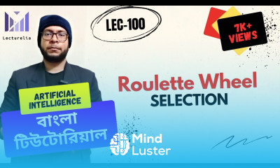 Lec 100 Roulette Wheel Selection Part 1 AI বাংলা টিউটোরিয়াল