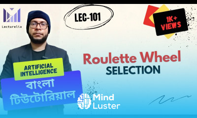 Lec 101 Roulette Wheel Selection Numerical Part 2 AI বাংলা টিউটোরিয়াল