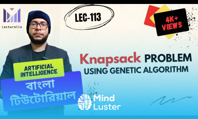 Lec 113 Knapsack Problem using Genetic Algorithm Part 1 AI বাংলা টিউটোরিয়াল