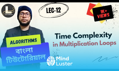  Time Complexity in Multiplication Loops Part 2 বাংলা টিউটোরিয়াল Lecturelia 