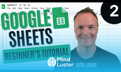 Beginners Google Sheets Tutorial Lesson 2