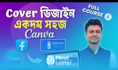 Facebook Cover Design শিখুন সহজ ভাবে Canva Tutorial for Beginners full Course Bangla Class 6