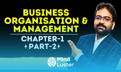 Business Organisation and Management Chapter 1 Part 2 BCom BBA Semester 1st CWG for BCOM