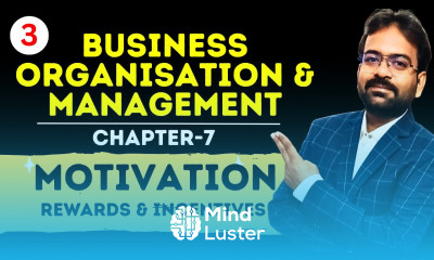 Motivation part 3 Rewards and Incentives Chapter 7 Business Organisation Management Sem 1