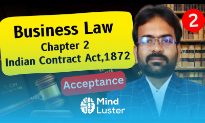 Offer and Acceptance part 2 Business law Chapter 2 Indian Contract Act 1872 CWG for BCOM