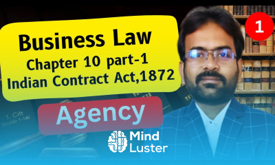 Agency Business law chapter 10 Indian contract act 1872 CWG for BCOM Semester 1st