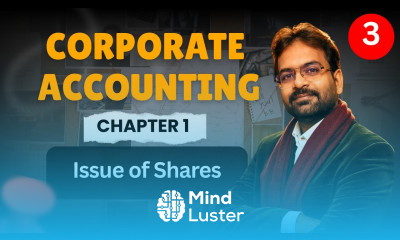 Corporate Accounting Chapter 1 Part 3 Issue of Shares BCOM Semester 2 CWG for BCOM