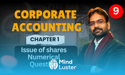 Corporate Accounting Chapter 1 Part 9 Issue of shares Numerical Question CWG for Bcom