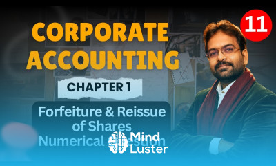 Numerical Question Forfeiture Reissue of Shares Corporate Accounting Chapter 1 Part 11 CWG