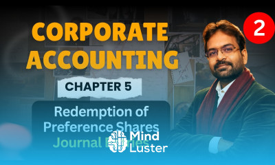 Redemption of preference shares Journal Entries Corporate Accounting chapter 5 BCOM BBA