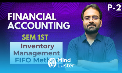 Inventory Management FIFO Method Financial Accounting BCOM BBA Sem 1st 2024 CWG for BCOM