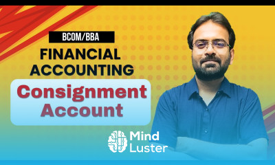 Consignment Accounts Financial Accounting BCOM BBA 1st Semester CWG for BCOM