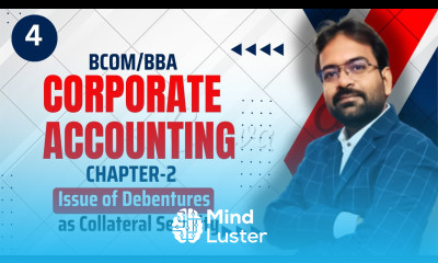 Issue of debentures as collateral security Corporate Accounting chapter 2 Part 4 CWG for BCOM