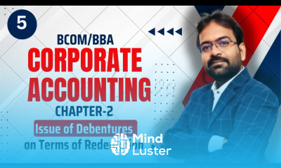 Corporate Accounting Chapter 2 Issue of Debentures on terms of Redemption CWG for BCOM