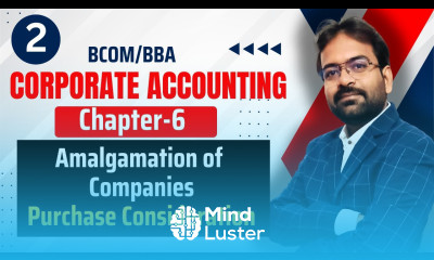 Amalgamation of companies Purchase Consideration Corporate Accounting chapter 6 CWG for BCOM