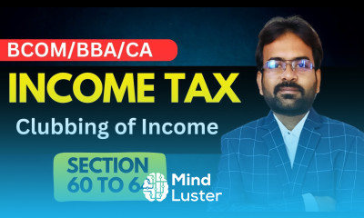 Income of other persons included in assessee s total income Clubbing of Income Income Tax
