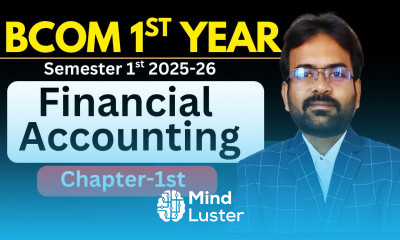 Financial Accounting Chapter 1 BCOM BBA Semester 1st 2025 26 CWG for BCOM