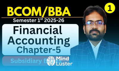 Subsidiary Books Financial Accounting Chapter 5 BCOM BBA Sem 1st CWG for BCOM