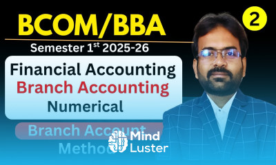 Branch Accounting part 2 Branch Account Method Financial Accounting Sem 1st CWG for BCOM
