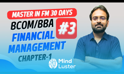 Financial Management Chapter 1 Part 3 BCOM Sem 3 CWG for BCOM
