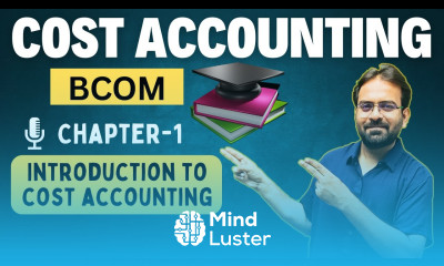 Cost Accounting Chapter 1 Introduction to Cost Accounting CWG for BCOM