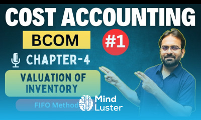 Cost Accounting Chapter 4 Issue Valuation of Inventory FIFO Method CWG for BCOM