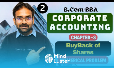 Buyback of Shares Part 2 Numerical Problem Bcom BBA Corporate Accounting Chapter 3