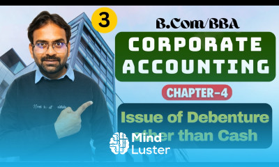 Issue of Debenture other than cash Corporate Accounting Chapter 4 B Com BBA