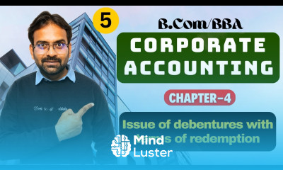 Issue of debentures with terms of redemption Corporate Accounting Chapter 4 B Com BBA