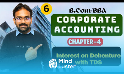 Interest on Debentures TDS Corporate Accounting Chapter 4 B Com BBA
