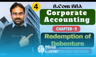 Redemption of Debenture Part 4 Conversion Method Corporate Accounting Chapter 5 Bcom BBA