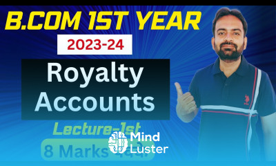 Royalty Accounts B Com 1st Year Comprehensive Guide and Examples Financial Accounts 2023 24