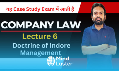 Doctrine of Indore Management Company Law Case Study Lecture 6 Comapny Law marathon