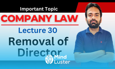 Company law lecture 30 Removal of Directors section 168 169