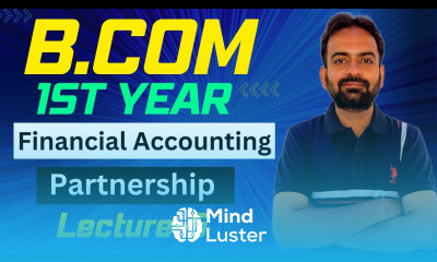 Partnership accounts Lecuture 5 Partners Capital Account Financial Accounting B com