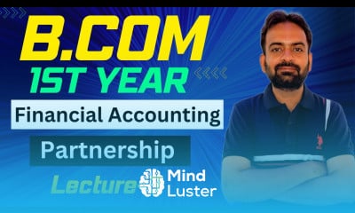 Partnership accounts Lecuture 3 Fundamental of Partnership Financial Accounting B com 1st Year