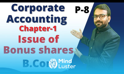Issue of Bonus Shares Corporate Accounting B com Sem