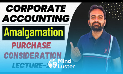 Amalgamation of Companies lecture 2 Calculation of Purchase consideration Corporate Accounting