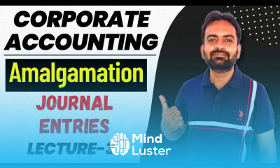 Amalgamation Lecture 3 Journal Entries In The Books Of Transferee Company Corporate Accounting