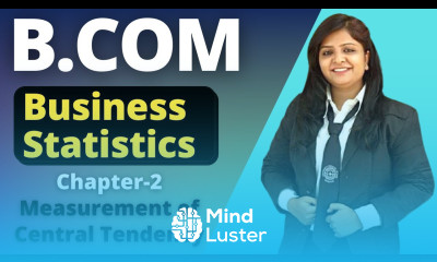 Business Statistics chapter 2 Measurement of Central Tendency B com 1st year Types of Series