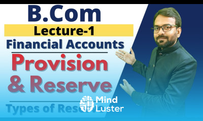 Provision and Reserve Financial Accounting Bcom 1st year Difference between provision and reserve