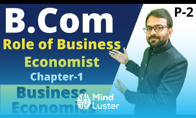 Business economics chapter 1 bcom 1st year Role of Business Economist B com 1st year